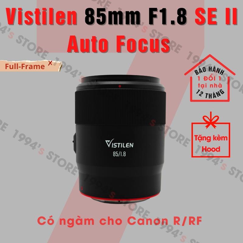 Ống kính Vistilen 85mm F1.8 SE II Auto Focus - Lens chuyên chân dung có lấy nét tự động for Full-Frame cho Canon R/RF