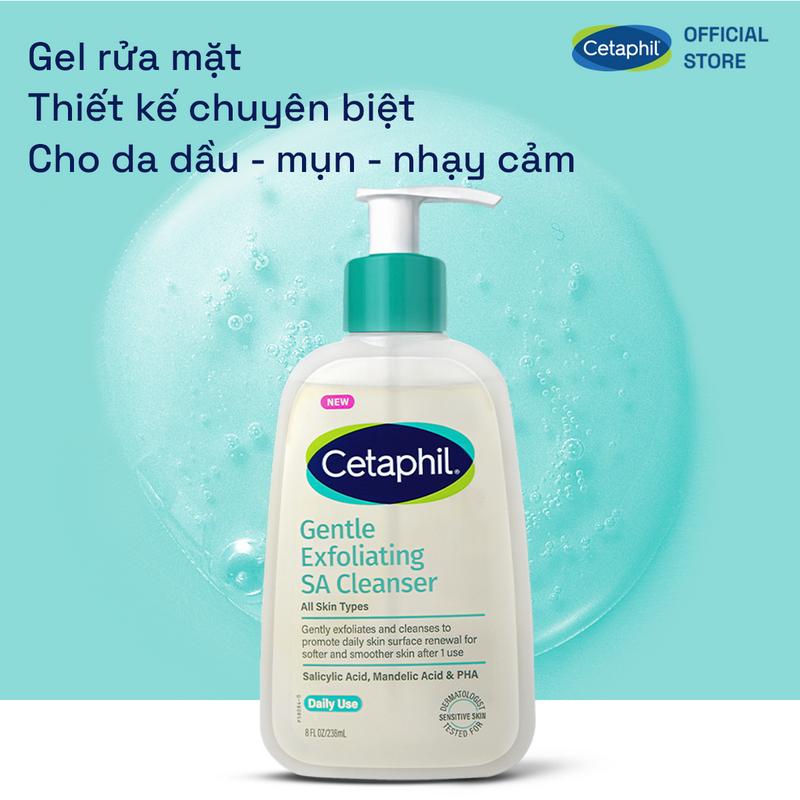 Live Gel rửa mặt làm sạch dầu nhờn ngăn mụn cho da dầu nhạy cảm CETAPHIL GENTLE EXFOLIATING SA CLEANSER 236ml