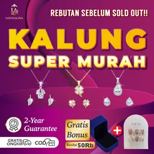 17-32 SPESIAL PROMO LIVE LOUISALINA Kalung Premium Mewah Harga Super Murah + Free Box & Bonus Nail Art