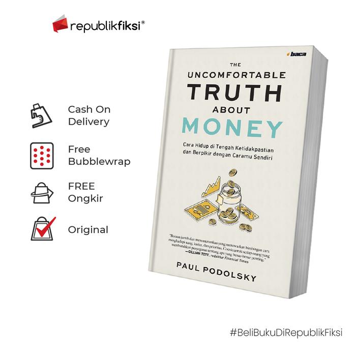 Gambar Buku The Uncomfortable Truth About Money - Paul Podolsky - Baca dari Republikfiksi Kota Administrasi Jakarta Selatan Tokopedia