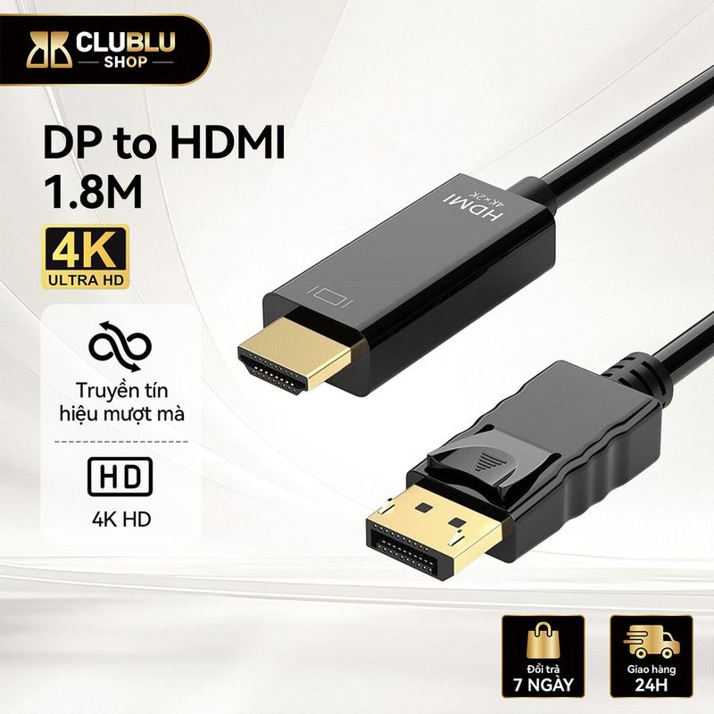 CLUBLU Cáp Chuyển Đổi DisplayPort (DP) sang HDMI 4K Dài 1.8m – Đồng Bộ Âm Thanh & Video TV Laptop PC