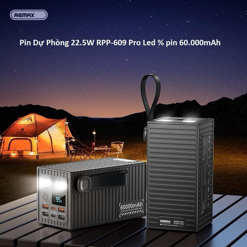 Pin sạc dự phòng 60.000 mah REMAX RPP 609 PRO sạc nhanh 22.5w - 20w PD sạc điện thoại phone có đèn led