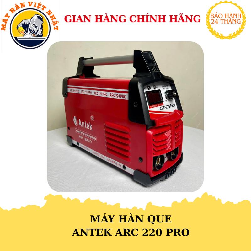  Máy hàn ANTEK ARC 220pro chuyên hàn que 2,5li -3,2li cho thợ gia đình và công trình 