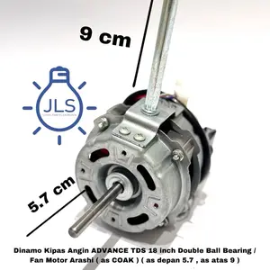 Dinamo Kipas Angin ADVANCE TDS 18 inch Double Ball Bearing / Fan Motor Arashi ( as COAK ) ( as depan 5.7 , as atas 9 )