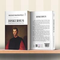 Gambar Buku Diskursus: Risalah Politik dan Pemerintahan Ideal - Niccolo Machiavelli - IRCiSoD dari DIVA Press Group Kab. Bantul 4 Tokopedia