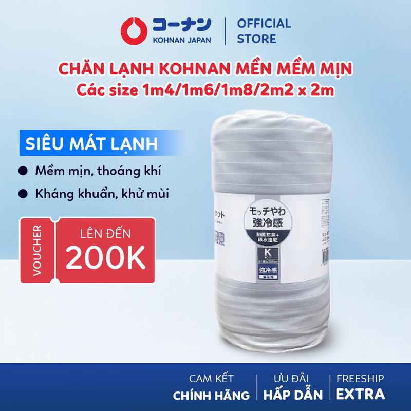 Chăn lạnh Kohnan mền cho mùa hè mềm mịn, siêu mát lạnh S/Q/K/WK