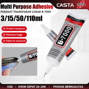CASTA Lem B-7000 Adhesive Multi Fungsi 15/50/110ML Transparan Waterproof Fleksibel Cepat Kering 3 Menit Elastis Kuat untuk Perbaikan HP Smartphone Tablet Touchscreen Perhiasan Kaca Logam Plastik Elektronik Kerajinan DIY