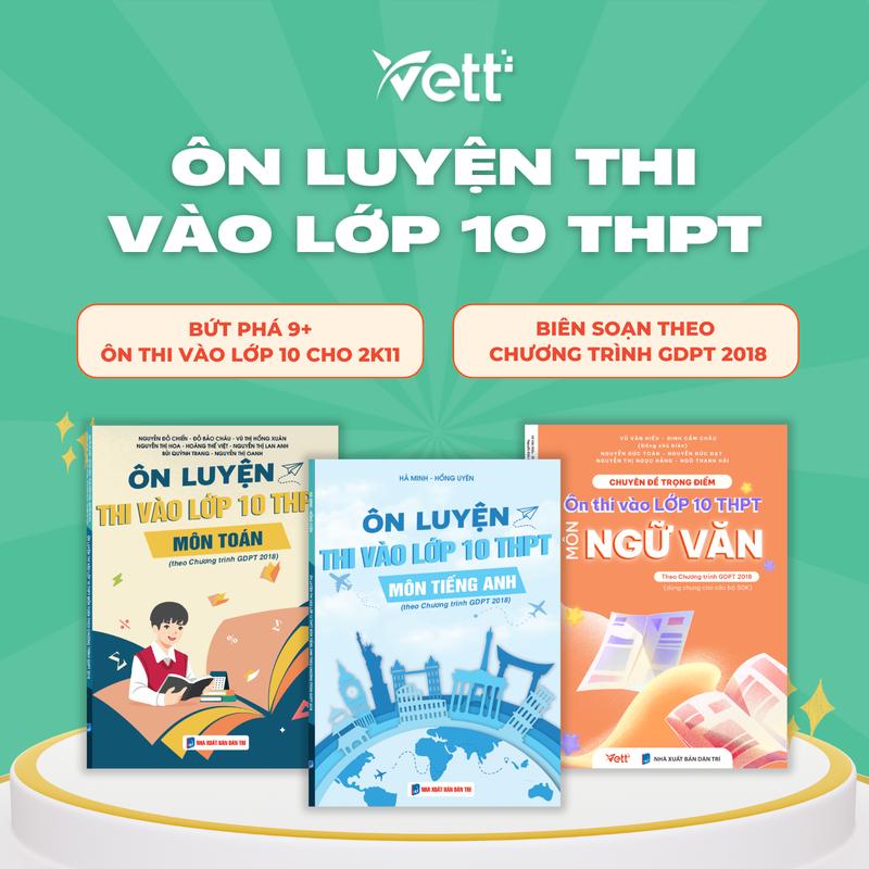 (THCS) TRỌN BỘ SÁCH ÔN THI VÀO LỚP 10 THPT CHO HỌC SINH LỚP 9 - TỔNG ÔN 2026 THEO ĐỀ ÁN CHƯƠNG TRÌNH MỚI - TOÁN VĂN ANH