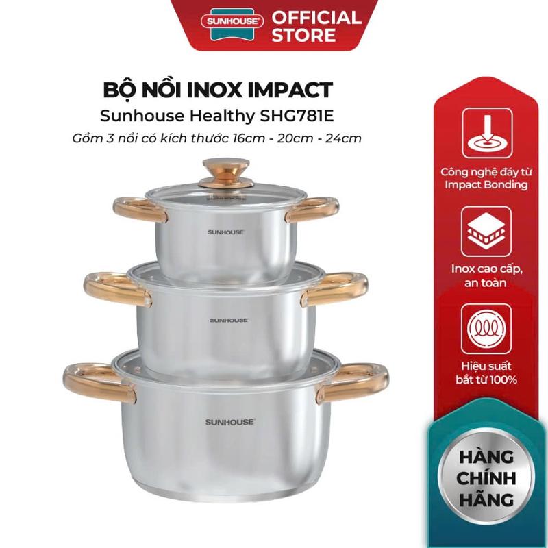 [Đáy Impact Cải Tiến] Bộ nồi inox Impact Sunhouse Healthy SHG781E -Gồm 3 nồi 16-20-24cm - Đáy phẳng hoàn hảo - Hiệu suất bắt từ 98%
