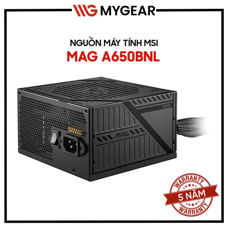 Nguồn Máy Tính MSI MAG A650BNL / MAG A650BN 650W 80 Plus Bronze