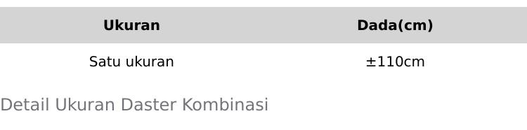 Dasterr Kombinasi Wanita Ld:110cm
