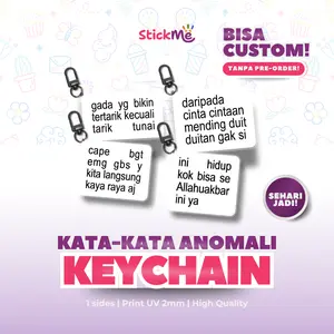 StickMe Gantungan Kunci Ganci Keychain Acrylic Kata Kata Anomali BISA CUSTOM Anti Banting Untuk Tas Kunci Motor Mobil