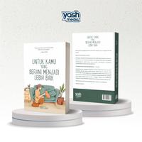 Gambar Untuk Kamu Yang Berani Menjadi Lebih Baik - Aera Rein - Yash Media (Soft Cover) dari Yashmedia Kab. Sleman 1 Tokopedia