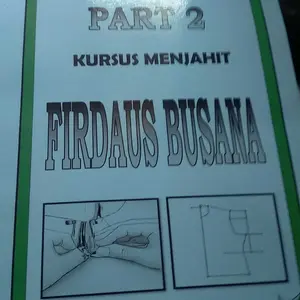 Buku Panduan Menjahit untuk Pemula Part 2 by FIRDAUS BUSANA