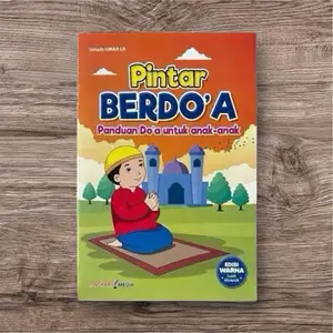 Buku Pintar Berdo'a: Panduan Do'a Untuk Anak-Anak Original Books Quran