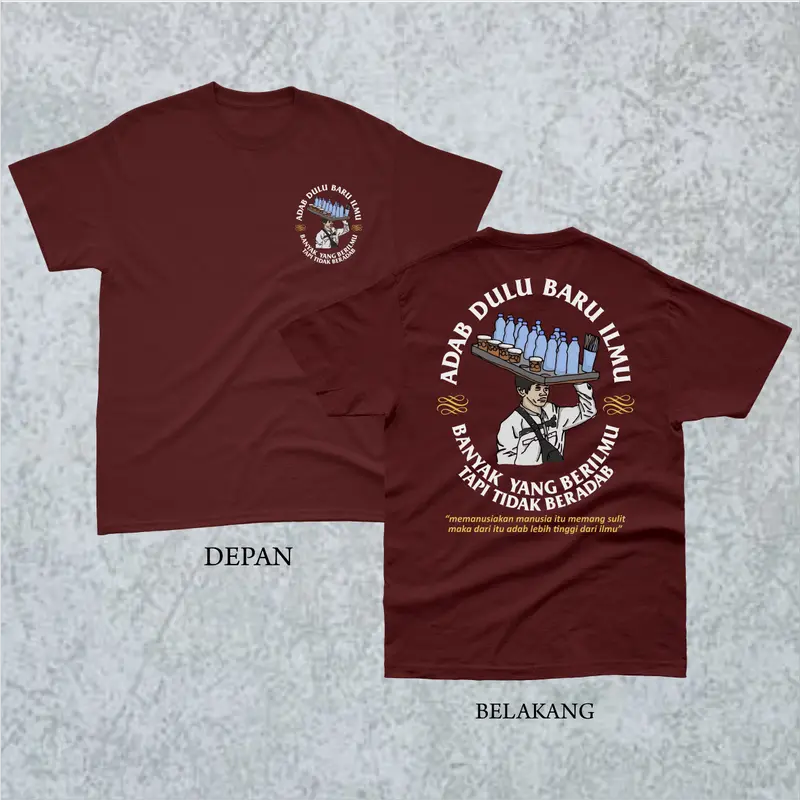 T-shirt ADAB dulu baru ILMU - banyak orang yang berilmu tapi tidak beradab (catton combed 24s) 7