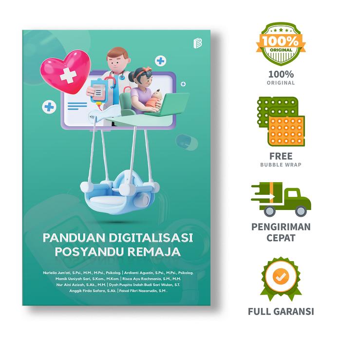 Gambar Panduan Digitalisasi Posyandu Remaja - Nurleila Jum’ati, S.Psi., M.M., M.Psi., Psikolog., dkk. dari bintangsemestabook Kab. Sleman Tokopedia