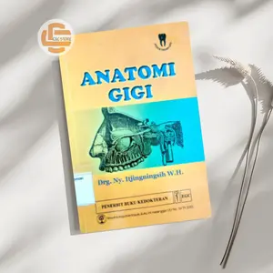 ANATOMI GIGI oleh Itjiningsih Wangidjaja Hashanur