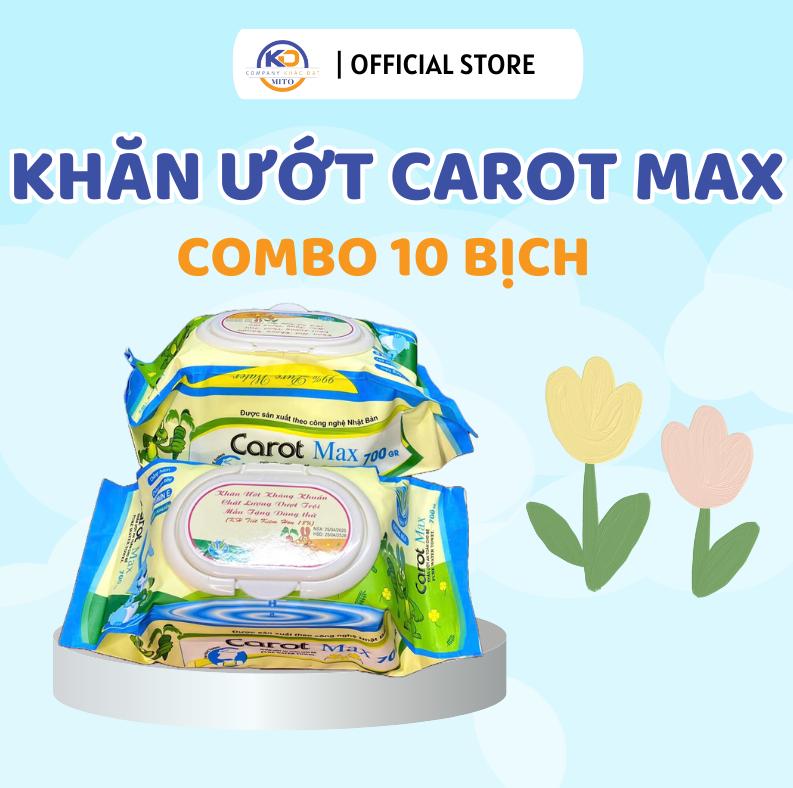 Combo 10 Bịch Khăn Ướt Carot Max 700gr Khăn Ướt Cao Cấp Dạng Khổ Lớn Chất Liệu Vải Chấm Bi Không Mùi An Toàn Cho Bé