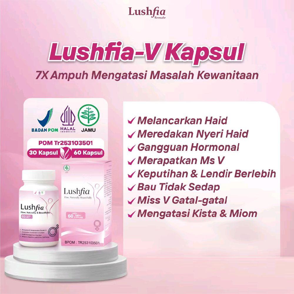 Lushfia V Kapsul - Bantu Meredakan nyeri  Kewanitaan Herbal Alami BPOM & HALAL untuk  Keputihan & Gatal - isi 30 Kapsul