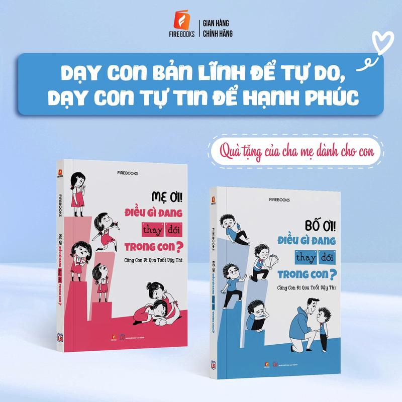 Sách - Combo Bố Ơi! Mẹ Ơi! Điều Gì Đang Thay Đổi Trong Con? - Đồng Hành Cùng…