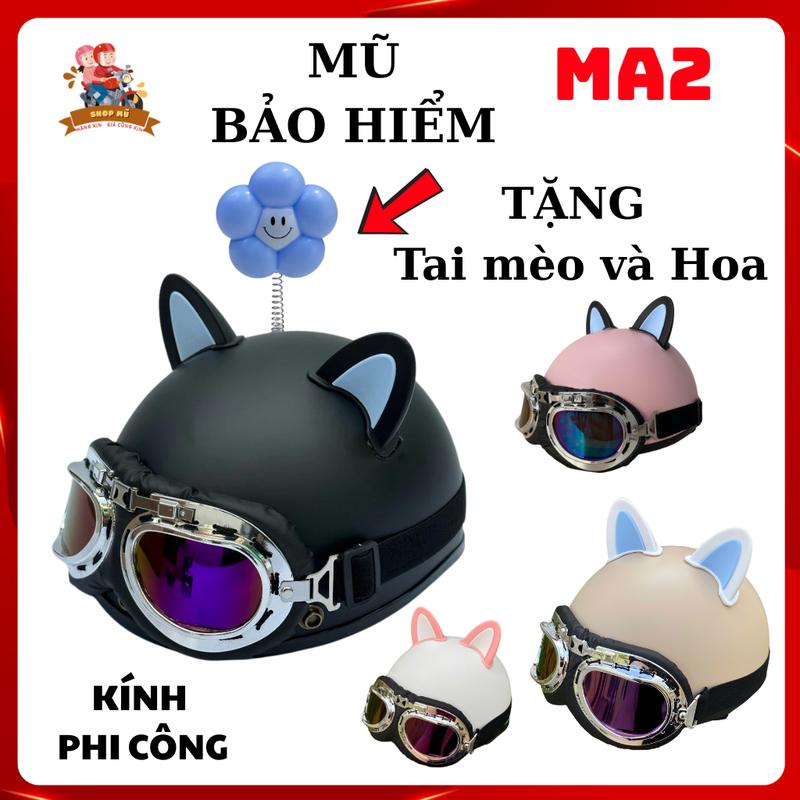 Mũ Bảo Hiểm kèm KÍNH PHI CÔNG tặng tai mèo và hoa nón bảo hiểm phi hành gia dành cho người lớn đa màu sắc Helmet - MA 01