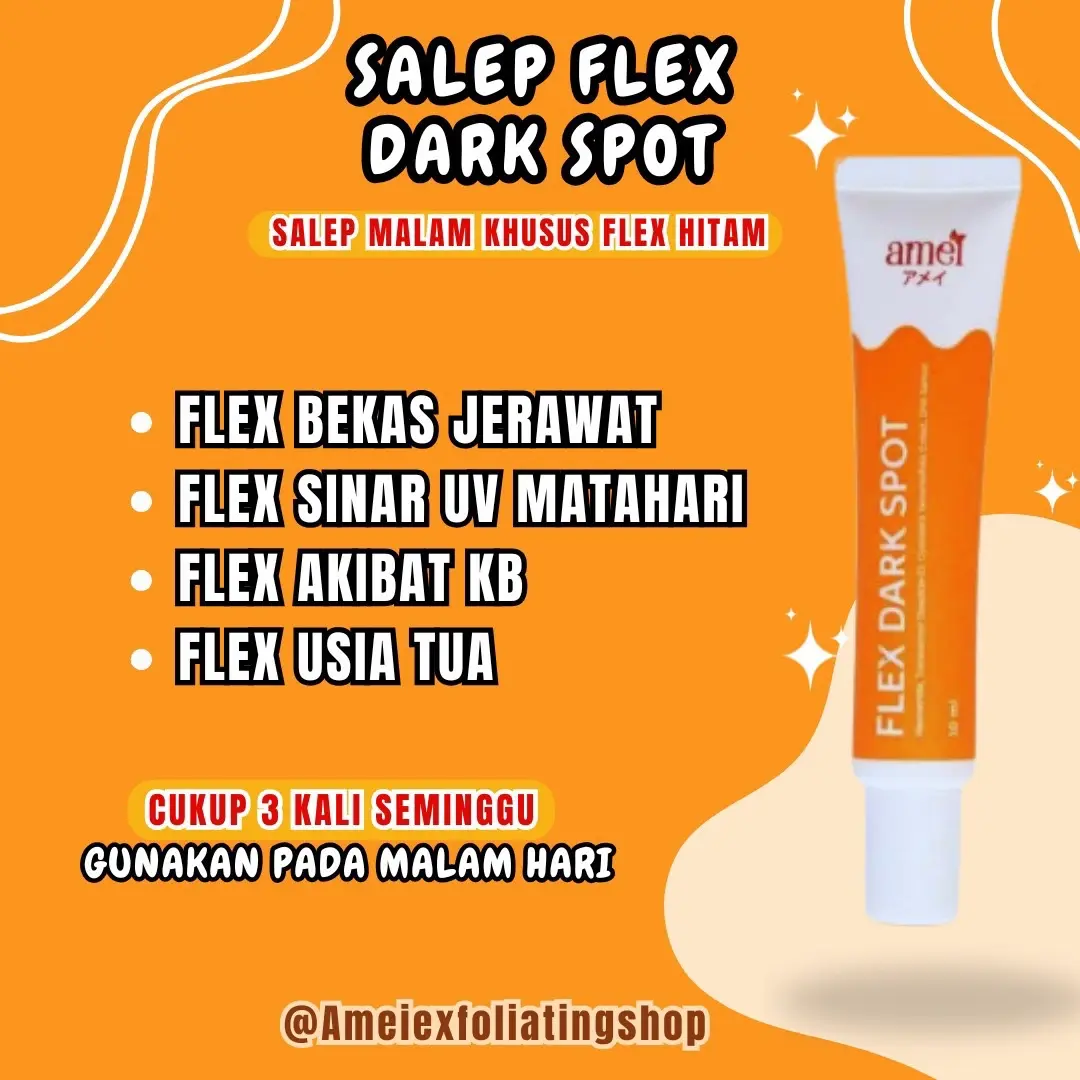 Amei Salep Malam untuk Flex Hitam Amei Flex Dark Spot Menghilangkan Flek Hitam di Wajah Flek Akibat KB Menyamarkan dan Menghilangkan Noda Hitam di wajah Pencerah Mencerahkan