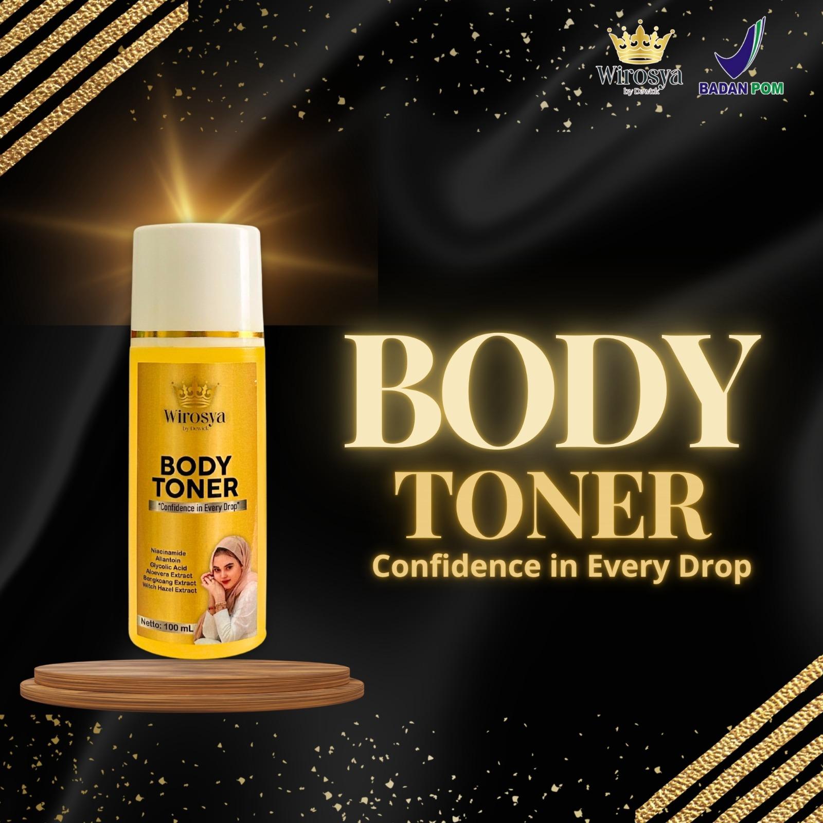 WIROSYA BY DEWICK - NEW BODY TONER CONFIDENCE IN EVERY DROP