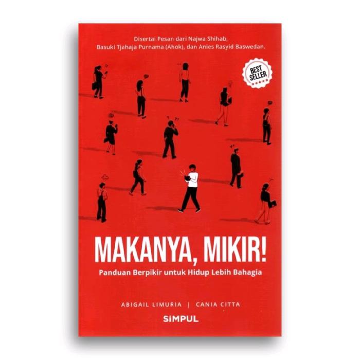 Gambar Buku Makanya Mikir Panduan Berpikir untuk Hidup Lebih Bahagia Abigail Limuria dan Cania Citta dari Literasi Kata Kota Yogyakarta Tokopedia