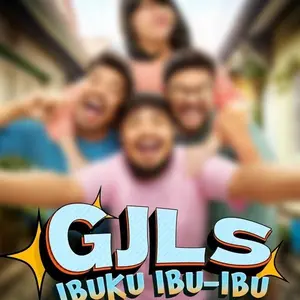 GJLS: Ibuku Ibu-Ibu (2025) | FHD 1080p | baca deskripsinya