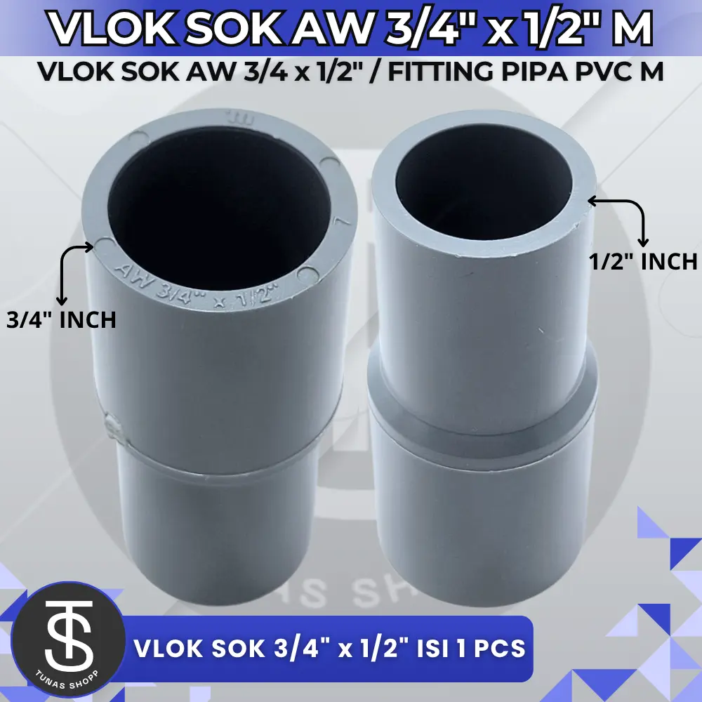 Vlok Sok AW 3/4"x1/2" / Reducer Sambungan Pipa PVC 3/4 inch Ke 1/2 inch AW / Fitting Pipa PVC Kuat Tebal Tahan Lama