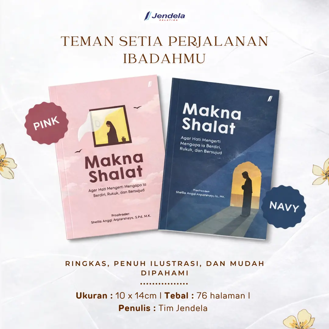 Buku Makna Shalat : Panduan Agar Shalat Lebih Khusyuk & Tenang I Buku Memahami Bacaan Shalat - Jendela