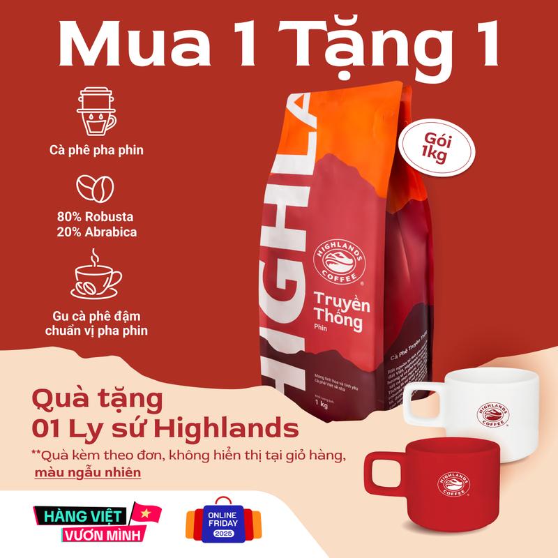 Mua 1 tặng 1: Tặng 01 ly sứ Highlands Cà Phê Rang Xay Truyền Thống 1kg Highlands Coffee. Cafe pha phin đen đá sữa đá vị đậm đà nguyên bản chất Việt