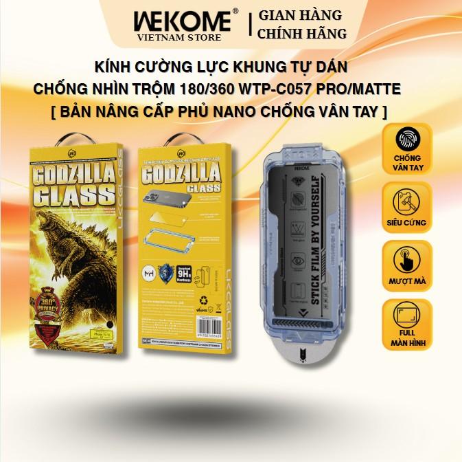  Kính Cường Lực WEKOME GODZILLA WTP-C057 Chống Nhìn Trộm 180 360 Độ Khung Tự Dán Bảo Vệ Toàn Diện Không Viên Mượt Mắt Full Màn Hình 
