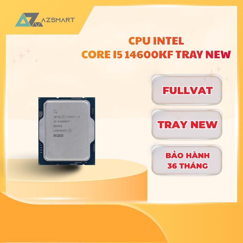 CPU Intel Core i5-14600KF 14 Nhân 20 Luồng New Tray BH 36 Tháng Full VAT, Hiệu Năng Cao