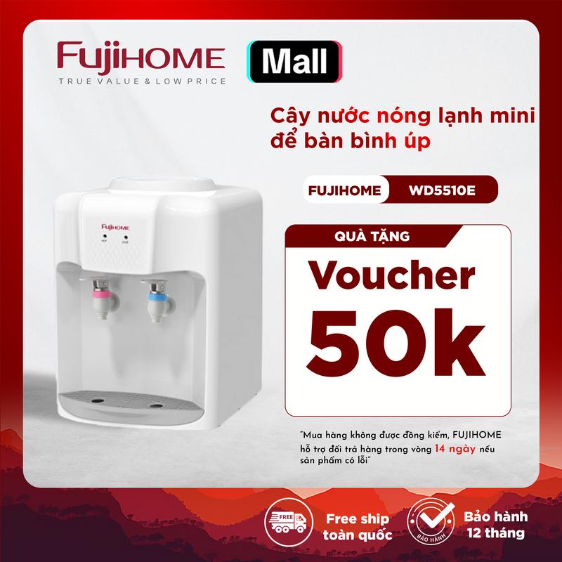 Cây nước nóng lạnh mini để bàn nhập khẩu Fujihome WD5510E chính hãng - BH 24 tháng