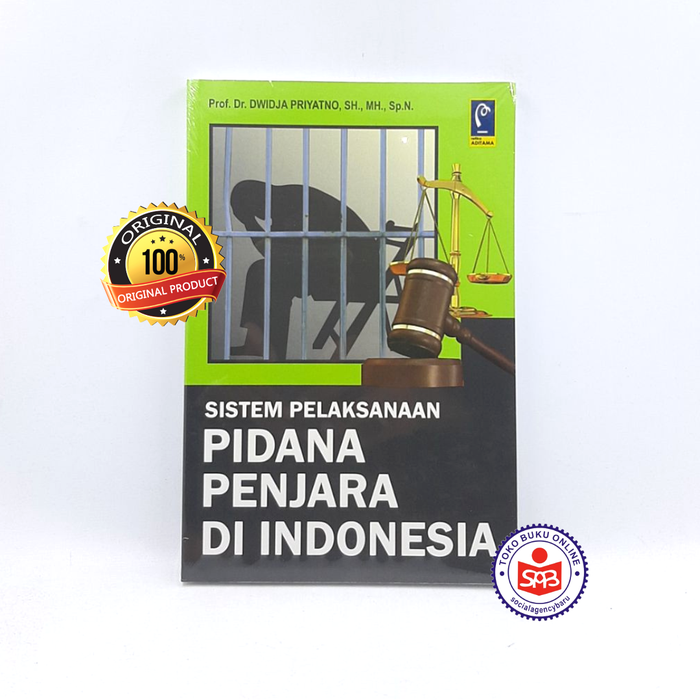 Gambar Sistem Pelaksanaan Pidana Penjara Di Indonesia - Dwidja Priyatno dari Social Agency Baru Kota Yogyakarta Tokopedia