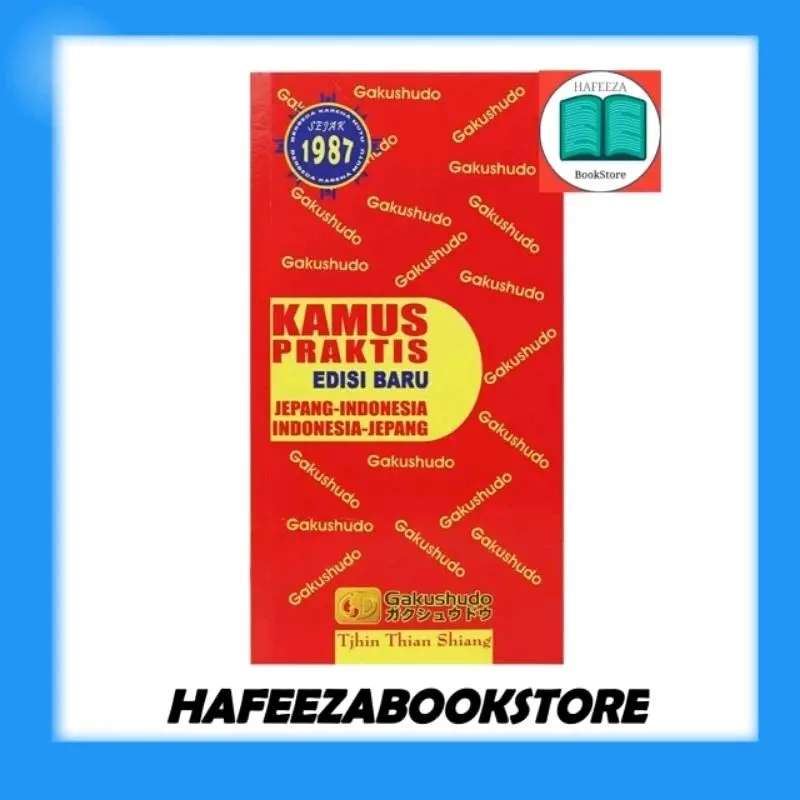KAMUS PRAKTIS JEPANG-INDONESIA INDONESIA-JEPANG EDISI BARU GAKUSHUDO TERLARIS