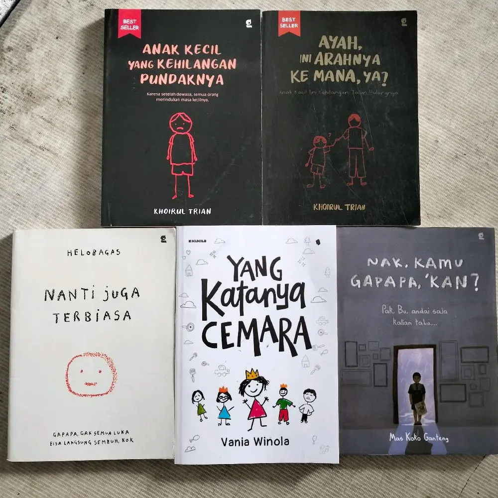 PAKET 5 BUKU / ANAK KECIL YANG KEHILANGAN PUNDAKNYA / AYAH INI ARAHNYA KE MANA YA? / NANTI JUGA TERBIASA / YANG KATANYA CEMARA / NAK KAMU GAPAPA KAN?