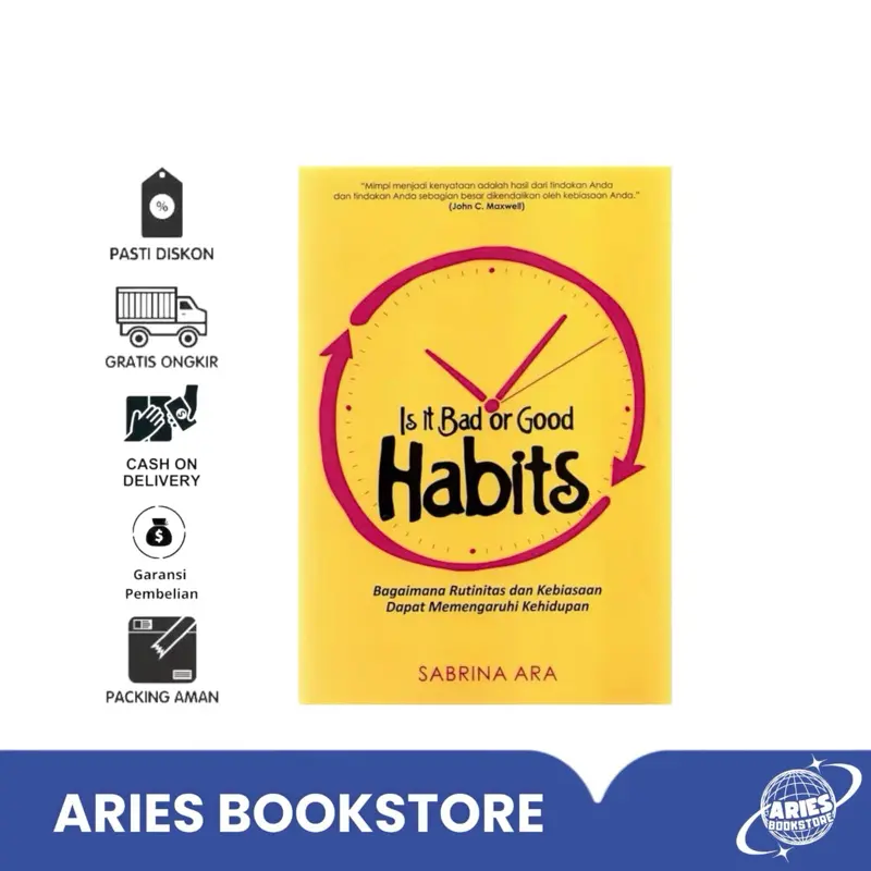 BUKU MOTIVASI / IS IT BAD OR GOOD HABITS ~ SABRINA ARA