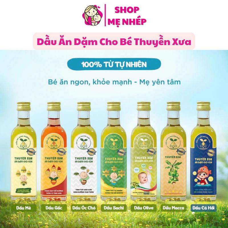 Dầu Ăn Dặm Cho Bé Thuyền Xưa Nguyên Liệu Từ Hạt 65/250ml (Oliu,Macca, Óc Chó, Gấc, Sachi, Mè, Cá Hồi)
