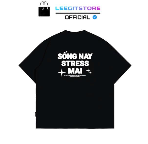 Áo thun SỐNG NAY STRESS MAI hình in sắc nét chất vải cotton dày dặn 1