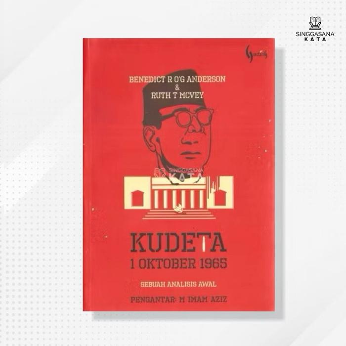 Gambar Buku Kudeta 1 Oktober 1965 Sebuah Analisis Awal - Benedict R'OG Anderson - Gading dari Singgasana Kata Kab. Bantul Tokopedia