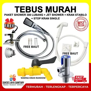 TEBUS MURAH PAKET LENGKAP Kran Besi Tahan Karat Plus Hand Shower 300 lubang komplit + Jet Shower Kloset Toilet + Keran Air Stabilo PVC + Stop Kran Single
