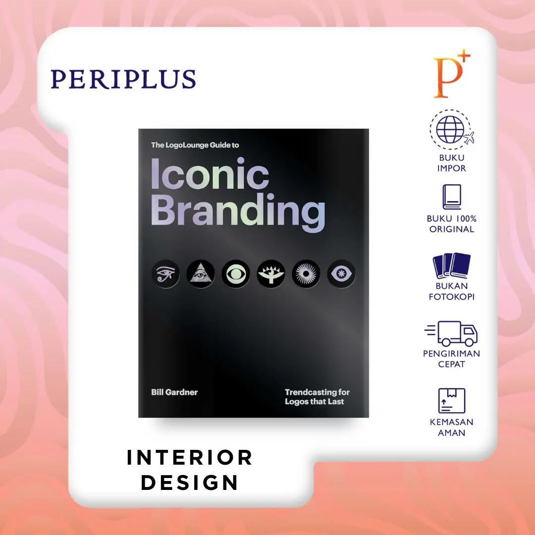 Periplus - Buku Import - The LogoLounge Guide to Iconic Branding: Trendcasting for Logos that Last - 9780760398104