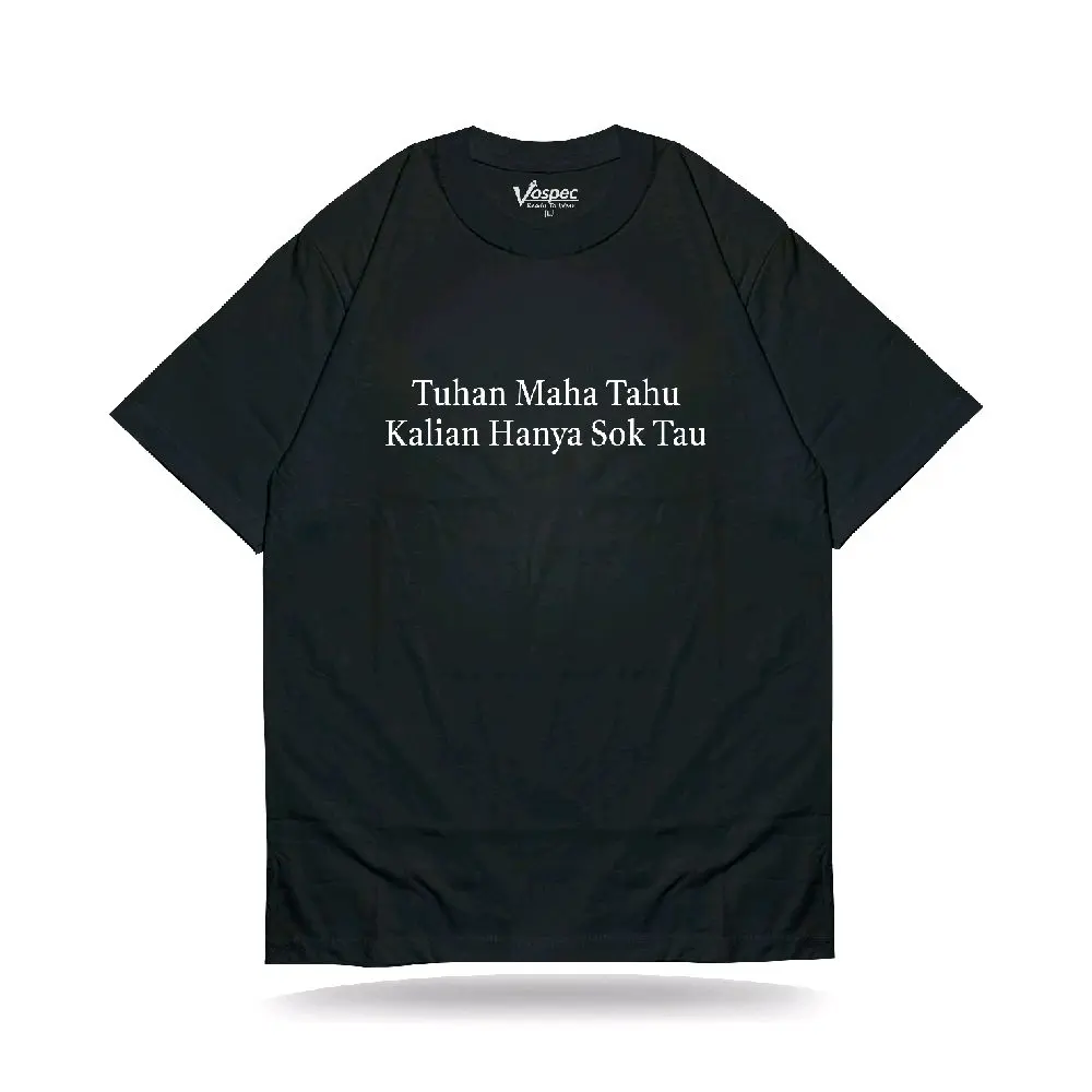 Vospec T-shirt tuhan maha tahu kalian hanya sok tau original premium cotton combed reaktif
