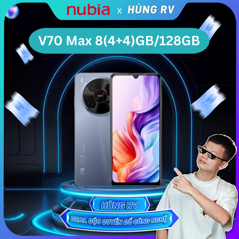    Live 24.9   Nubia x Hung.rv  Điện thoại Nubia V70 Max 8 4+4 GB 128GB I Camera 50MP I Pin 6000mAh I 120Hz 6.9" 