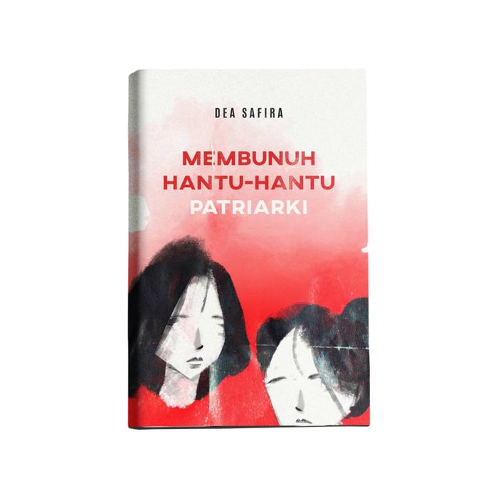 Gambar Membunuh Hantu Hantu Patriarki - Jalan Baru dari Berdikari Book Kab. Sleman Tokopedia