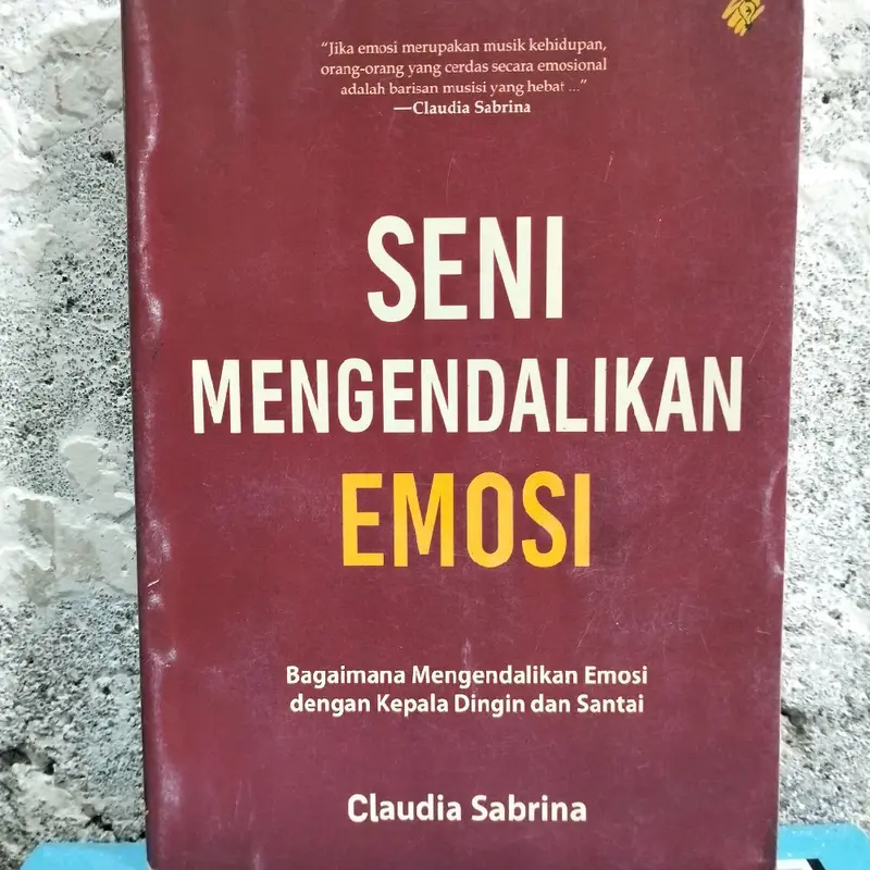 BUKU MOTIVASI / SENI MENGENDALIKAN EMOSI by Claudia 0