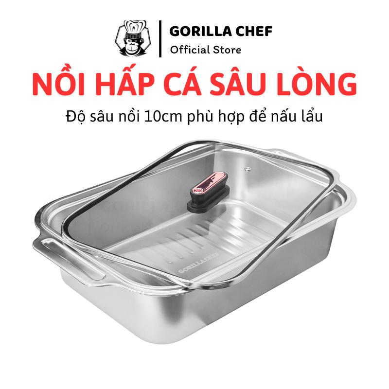 Nồi hấp cá sâu lòng 10cm kèm nắp kính Gorilla Chef phù hợp hấp cá nguyên con nấu lẩu ăn trực tiếp